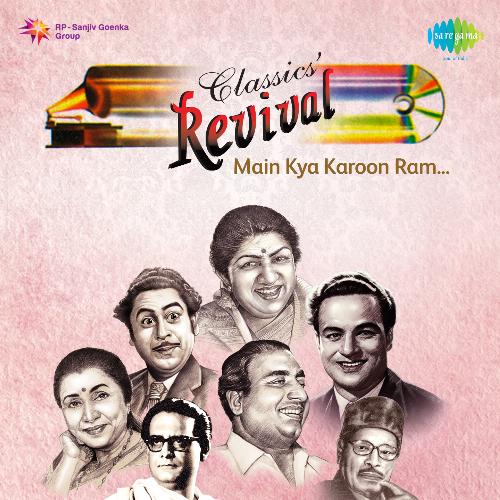 Revival Vol.15 - Main Kya Karoon Ram Mohammed Rafi MP3 Download
